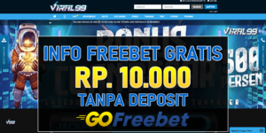 Viral99 Freebet Gratis Rp 10.000 Tanpa Deposit